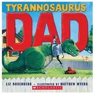 Tyrannosaurus Dad Children's Book